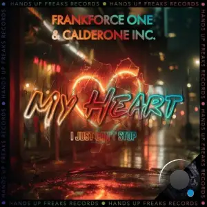 Frankforce One & Calderone Inc. - My Heart (I Just Can't Stop) (2025)
