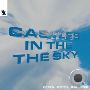 Ben Nicky X Dr Phunk X Fahjah X Geses - Castles In The Sky (2025)