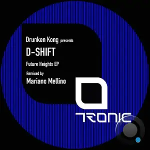 Drunken Kong presents D-Shift - Future Heights (2025)