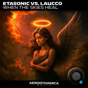 Etasonic Vs. Laucco - When The Skies Heal (2025)