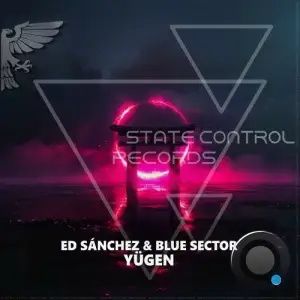 Ed Sánchez & Blue Sector - Yugen (2025)