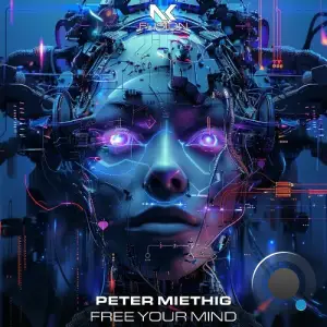 Peter Miethig - Free Your Mind (2025)