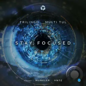 Trilingo & Multi Tul - Stay Focused (2025)