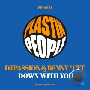DJ Passion x BENNY CEE - Down With You (2025)