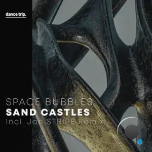 Space Bubbles - Sand Castles (2025)