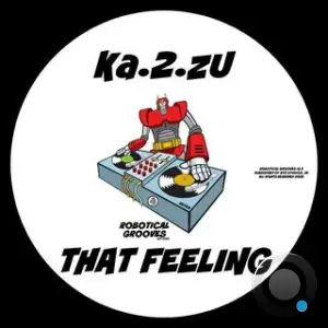 Ka.2.zU - That Feeling (2025)