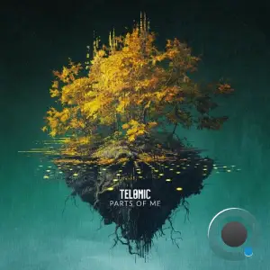 Telomic, Noppo, Montagu - Parts Of Me (2025)