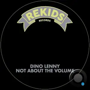 Dino Lenny - Not About The Volume (2025)