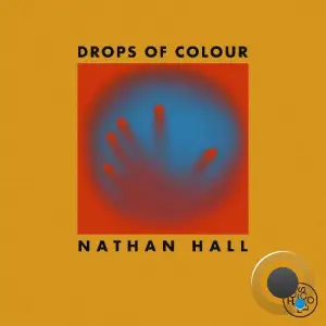 Nathan Hall - Drops Of Colour (2025)