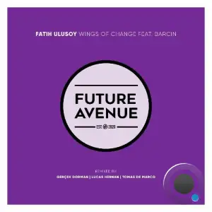 Fatih Ulusoy ft. BARCIN - Wings of Change (2025)