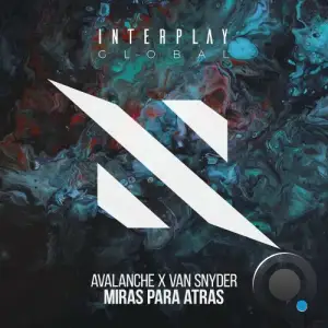 Avalanche X Van Snyder - Miras Para Atras (2025)