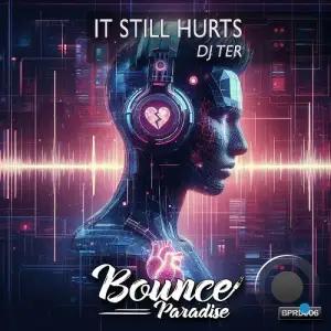 Dj Ter - It Still Hurts (2025)