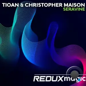 Tioan & Christopher Maison - Seravine (2025)