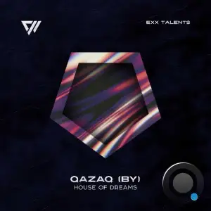 QazaQ (BY) - House Of Dreams (2025)
