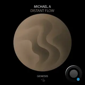 Michael A - Distant Flow (2025)