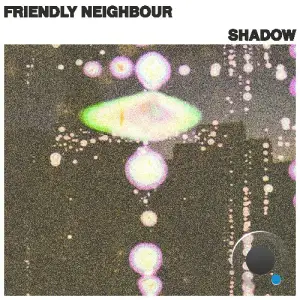Friendly Neighbour - Shadow (2025)