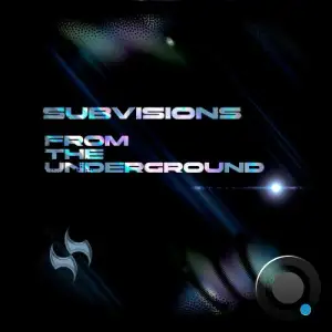 SUBVISIONS - From the Underground (2025)