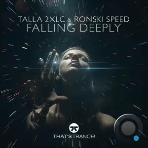 Talla 2xlc & Ronski Speed - Falling Deeply (2025)