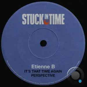 Etienne B - It's That Time Again x Perspective (2025)