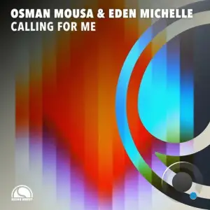 Osman Mousa & Eden Michelle - Calling For Me (2025)