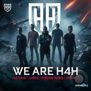Regain & Udex & Rogue Zero & DTAILZ - We Are H4H (2025)