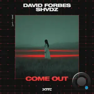 David Forbes & Shvdz - Come Out (2025)