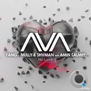 Yang X Mully & Shvman With Amin Salmee - No Love (2025)