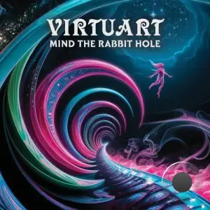 Virtuart - Mind The Rabbit Hole (2025)