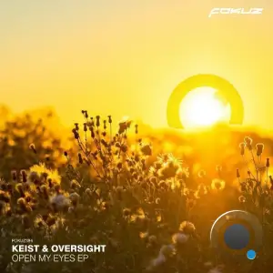 Keist & Oversight - Open My Eyes (2025)