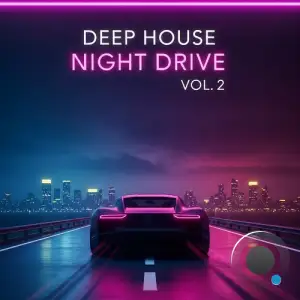 Deep House Night Drive, Vol. 2 (2025)