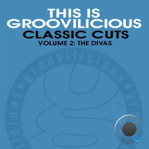 This Is Groovilicious Classic Cuts, Vol. 2: The Divas (2025)
