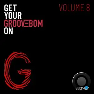 Get Your Groovebom On - Volume 8 (2025)