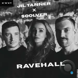 Jil Tanner & Soolver - Ravehall (2025)