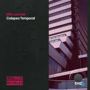 Mik Larockk - Colapso Temporal (2025)