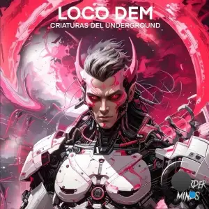 Loco Dem - Criaturas Del Underground (2025)