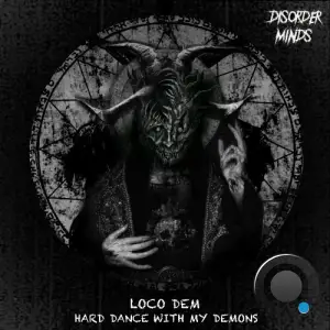 Loco Dem - Hard Dance With My Demons (2025)