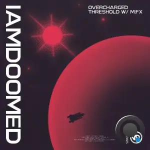 Iamdoomed - Overcharged / Threshold (2025)