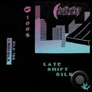 Late Shift Silk SILK166 (2025)