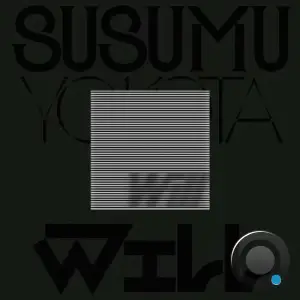 Susumu Yokota - Will (2025)