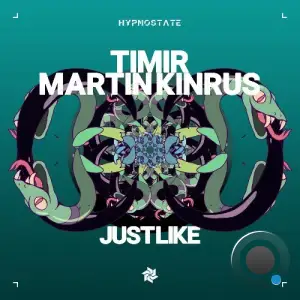 Timir, Martin Kinrus - Just Like (2025)