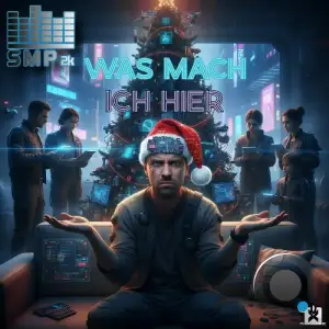 SMP2k - Was Mach Ich Hier (2025)