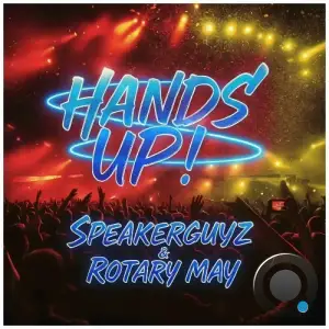 Speakerguyz & Rotary May - Hands Up! (Dancecore Invaderz Remix) (2025)