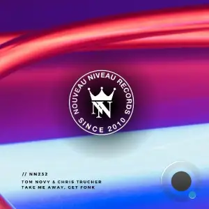 Tom Novy & Chris Trucher - Take Me Away , Get Fonk (2025)
