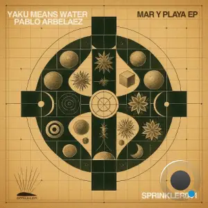 Yaku Means Water & Pablo Arbelaez - Mar Y Playa (2025)