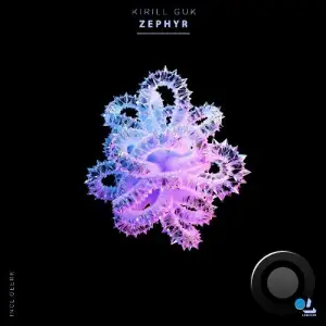 Kirill Guk & Geerk - Zephyr (2025)
