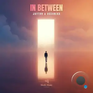 Jaytor and Oceanika - In Between (2025)