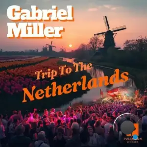Gabriel Miller - Trip to the Netherlands (2025)