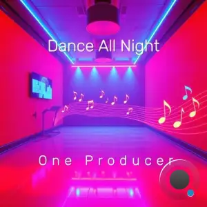 One Producer - Dance All Night (2025)