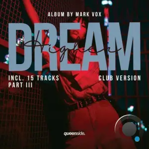 Mark Vox - Dream Higher - Part III (2025)