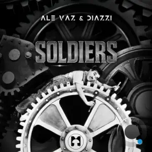 Ale Vaz & Diazzi - Soldiers (2025)